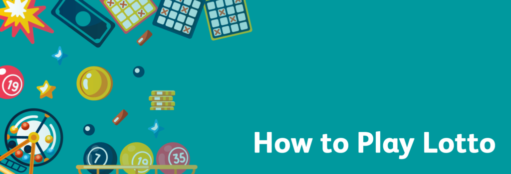 Blue image with white text saying 'How to Play Lotto'