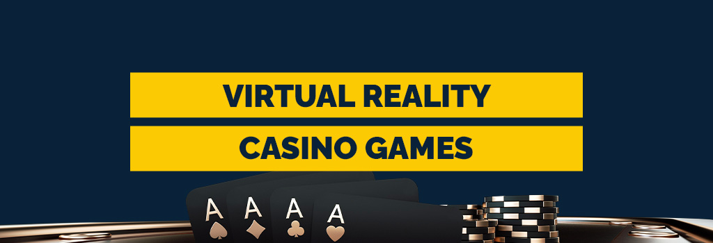 Virtual Reality casino games banner