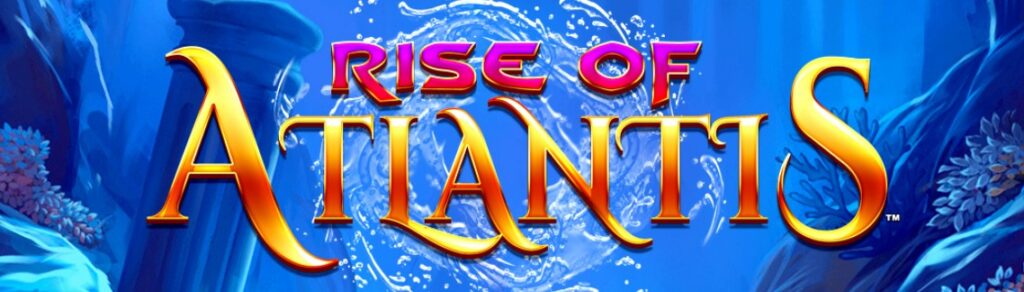 Rise of Atlantis slot banner