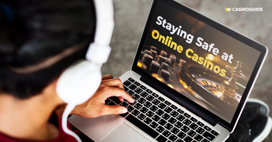 Staying safe at online casinos - casinoguide.com
